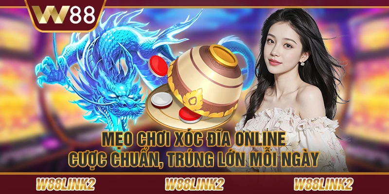 Mẹo chơi xóc đĩa online – Cược chuẩn, trúng lớn mỗi ngày